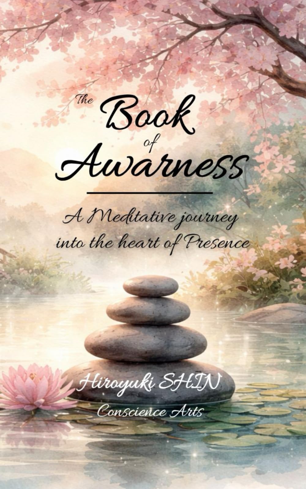 The Book of Awarness: A Meditative Journey into the heart of Presence