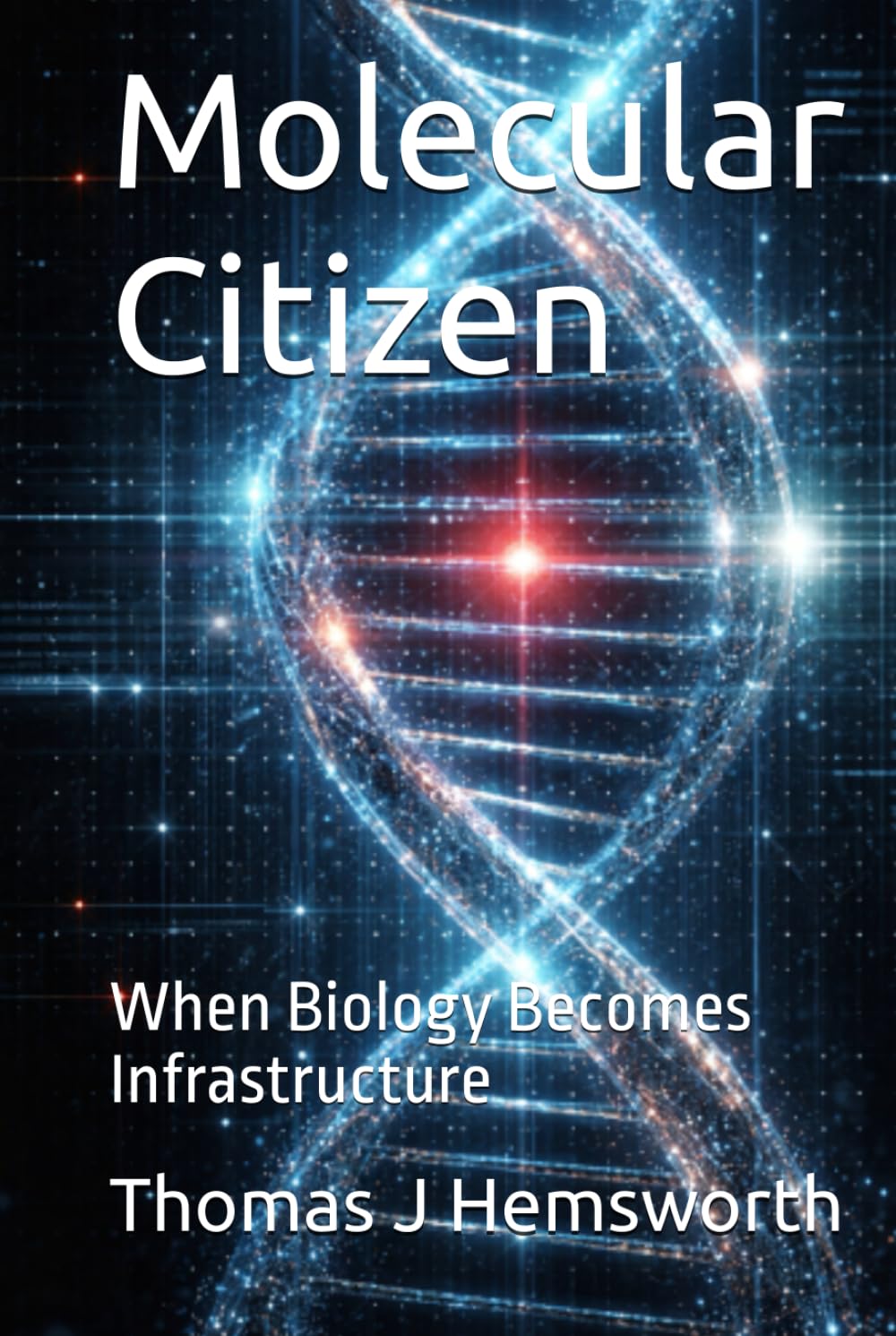 Molecular Citizen: When Biology Becomes Infrastructure