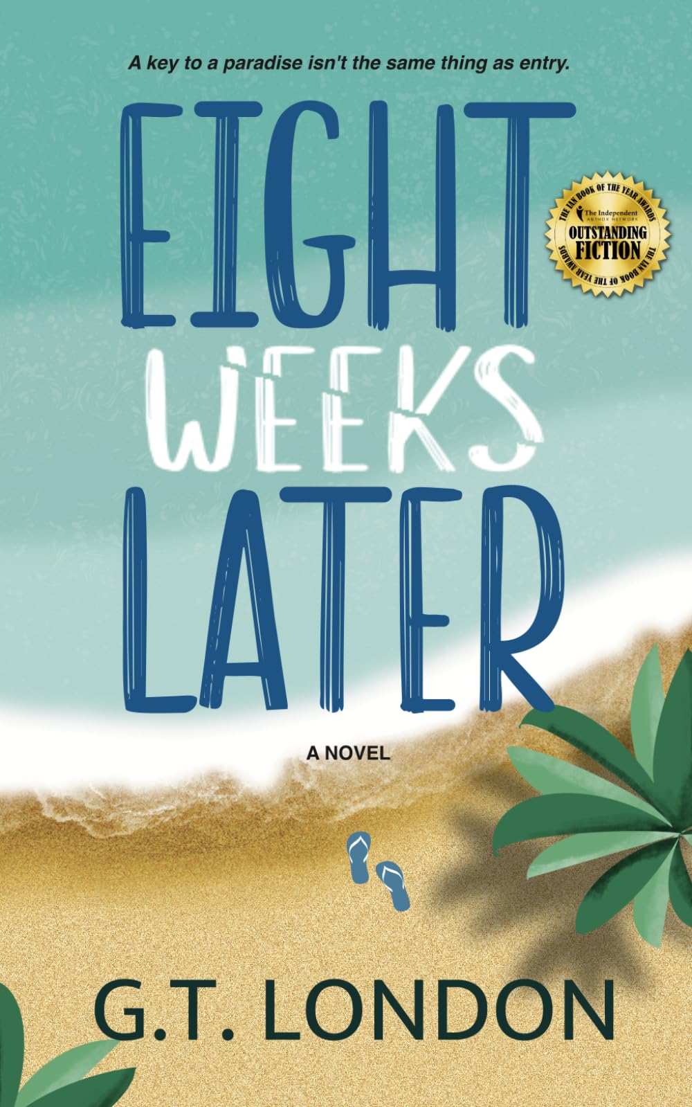 Eight Weeks Later: A Novel