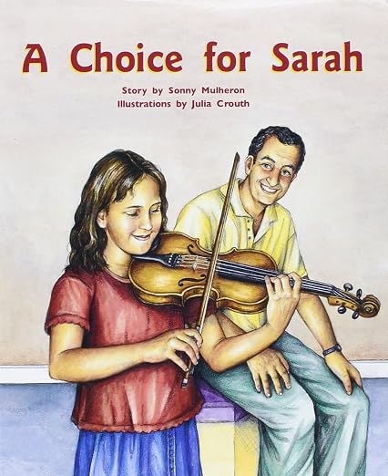 A Choice for Sarah: Individual Student Edition Silver (Levels 23-24) (Rigby PM Plus)