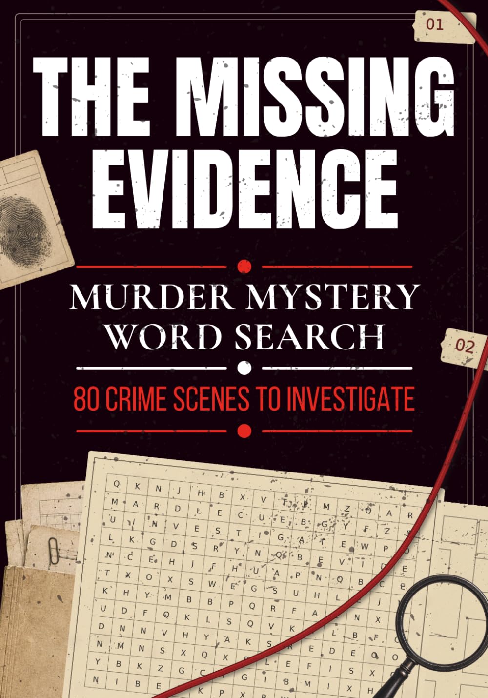 The Missing Evidence: Murder Mystery Word Search: 80 Crime Scenes to Investigate (The Missing Evidence Casebooks)
