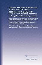 Obstacles that prevent women and children with HIV-related disabilities from qualifying for social security disability insurance and supplemental security income
