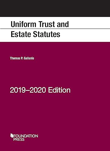 Uniform Trust and Estate Statutes, 2019-2020 Edition (Selected Statutes)