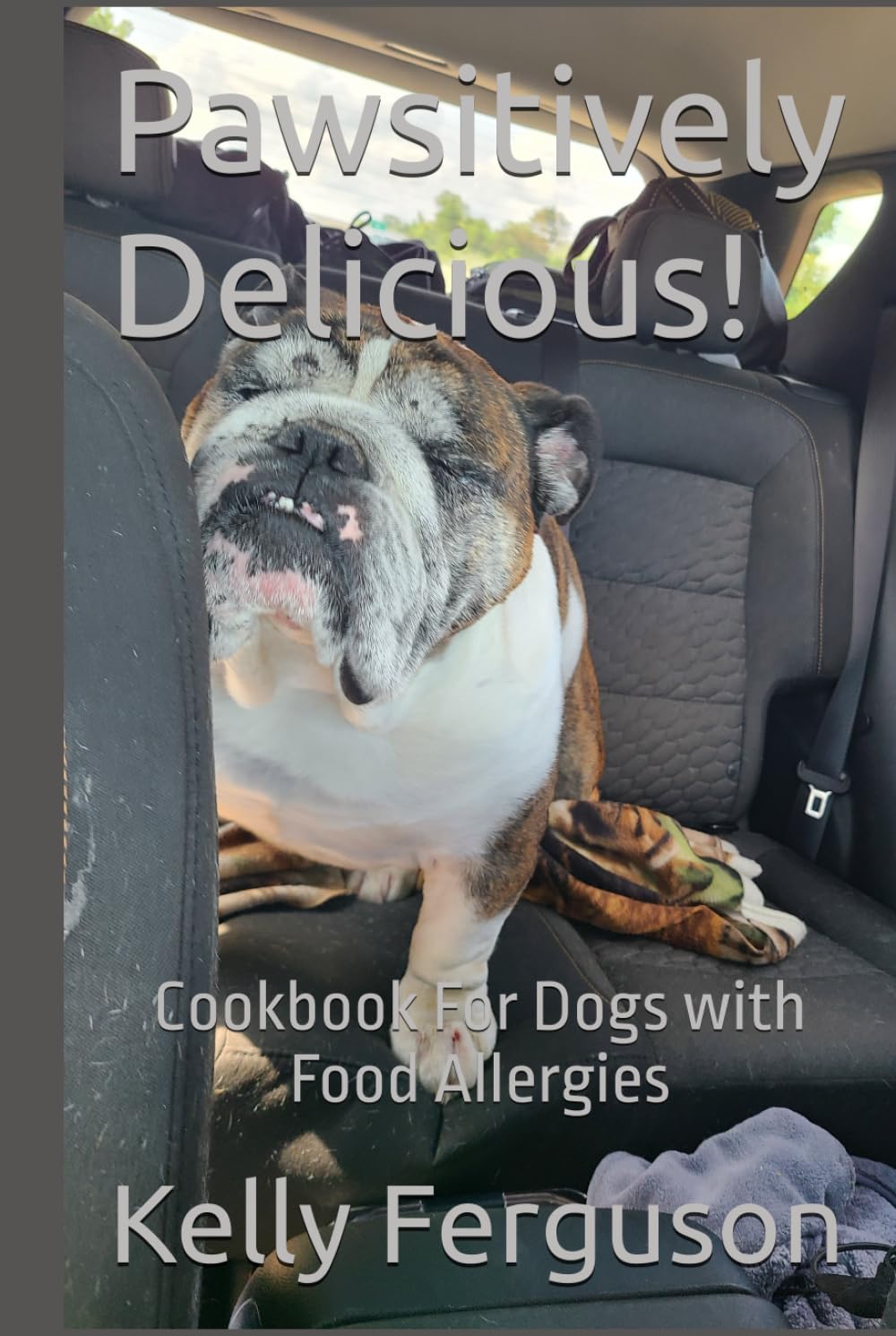 Pawsitively Delicious!: Cookbook For Dogs with Food Allergies