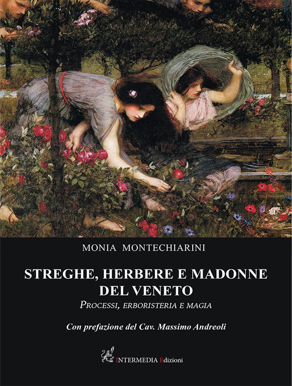 Streghe, Herbere E Madonne Del Veneto. Processi, Erboristeria E Magia - 4