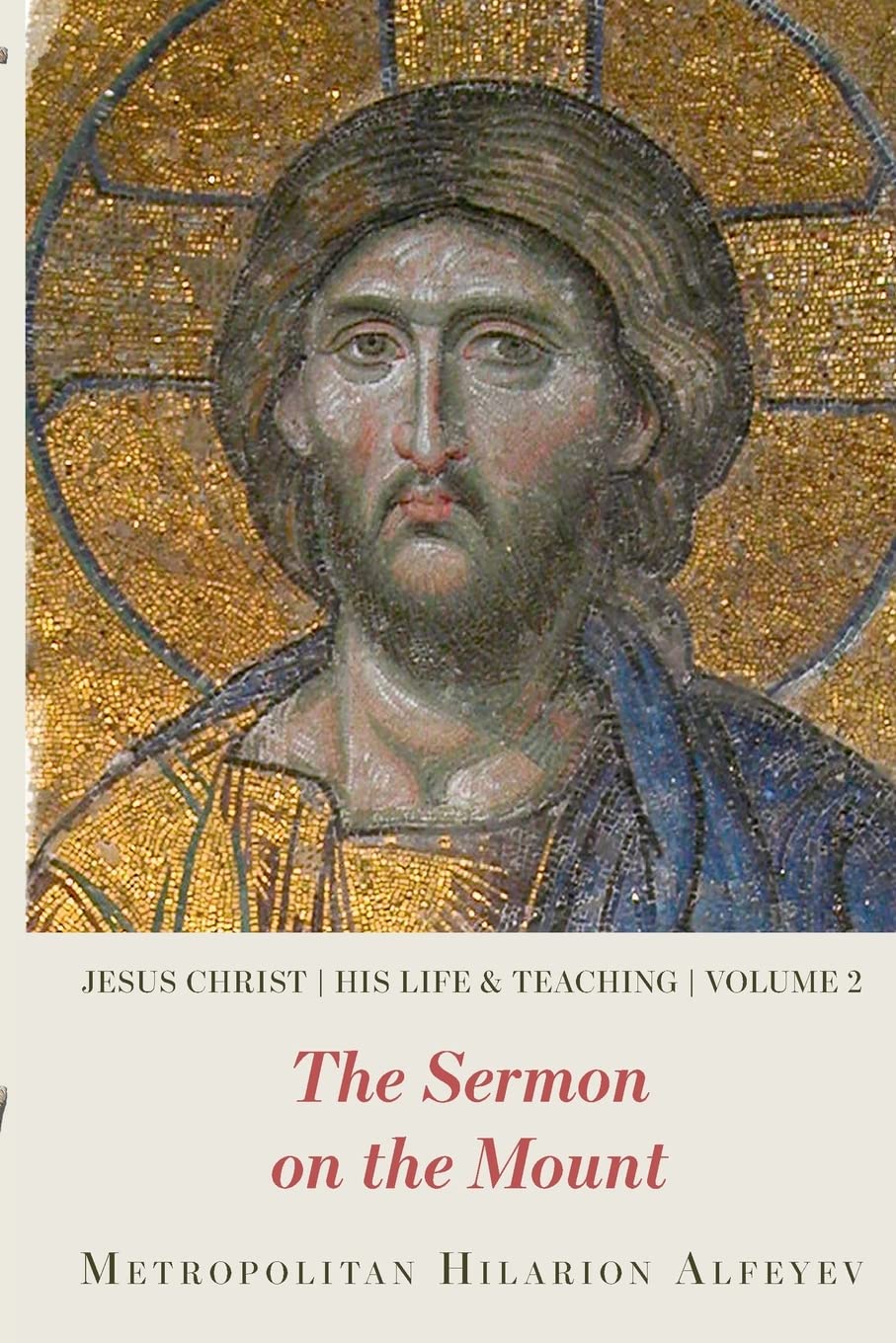 Jesus Christ: His Life and Te: His Life and Teaching Vol.2, Sermon on the Mount
