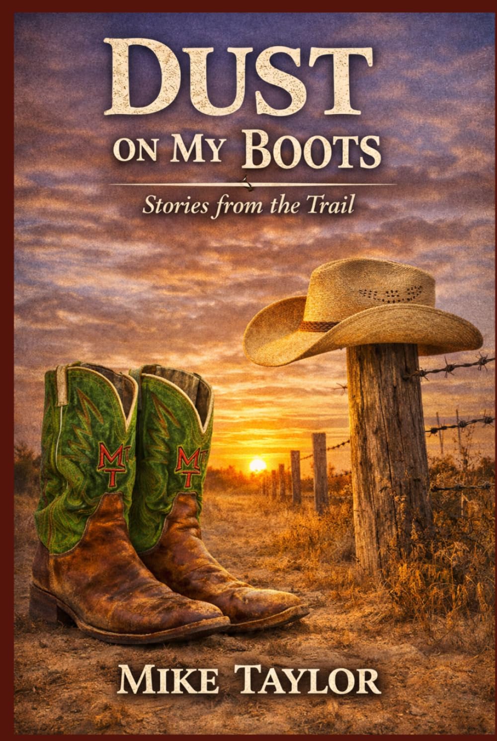 Stories from the Trail (Dust on My Boots)