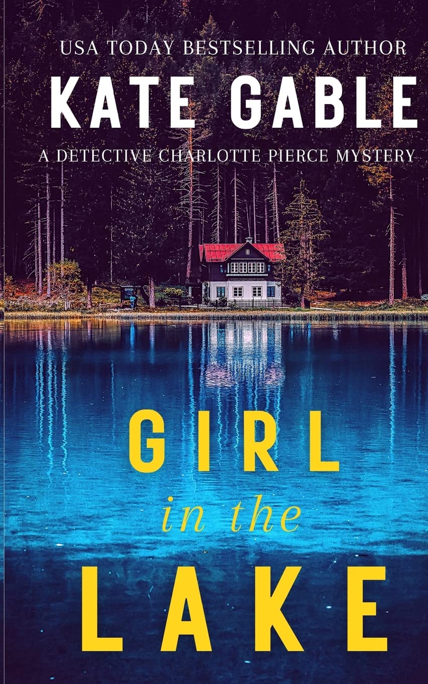 Girl in the Lake (A Detective Charlotte Pierce Mystery Thriller)