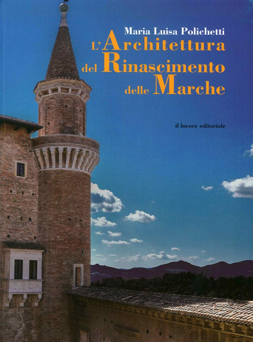 L'architettura del Rinascimento delle Marche livre illustré d'art
