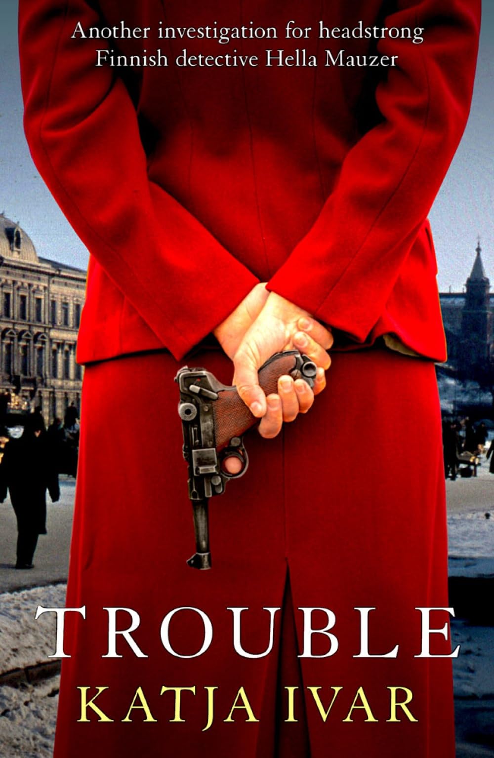 Trouble: 3 (Hella Mauzer)