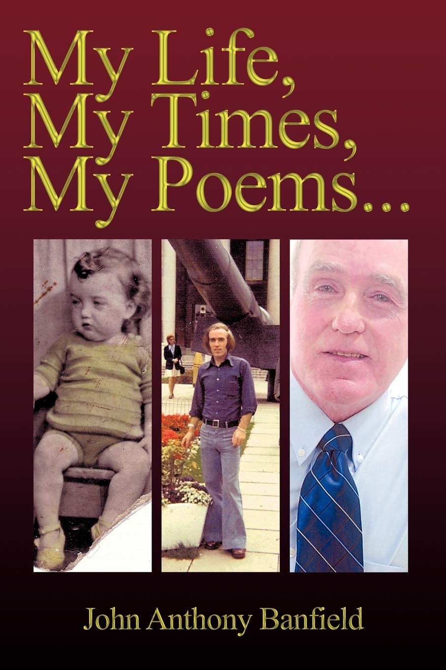 My Life, My Times, My Poems . . .