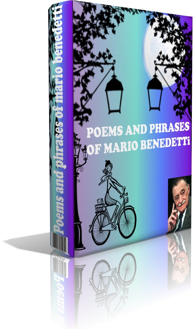 Poems And Phrases Of Mario Benedetti (Best romantic poems