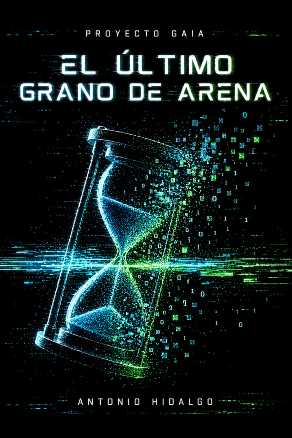 El último grano de arena: 1 (Saga Proyecto Gaia)
