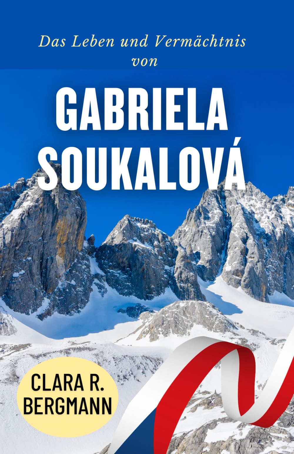 Das Leben und Vermächtnis von Gabriela Soukalová: Ski, Gewehre und Rekorde: Die Geschichte einer Meisterin jenseits der Ziellinie (Inspirierende Geschichten von Wintersport-Champions)