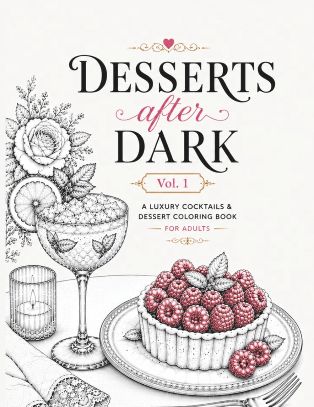 Desserts After Dark: Sip, Savor & Color Your Way Through the Night
