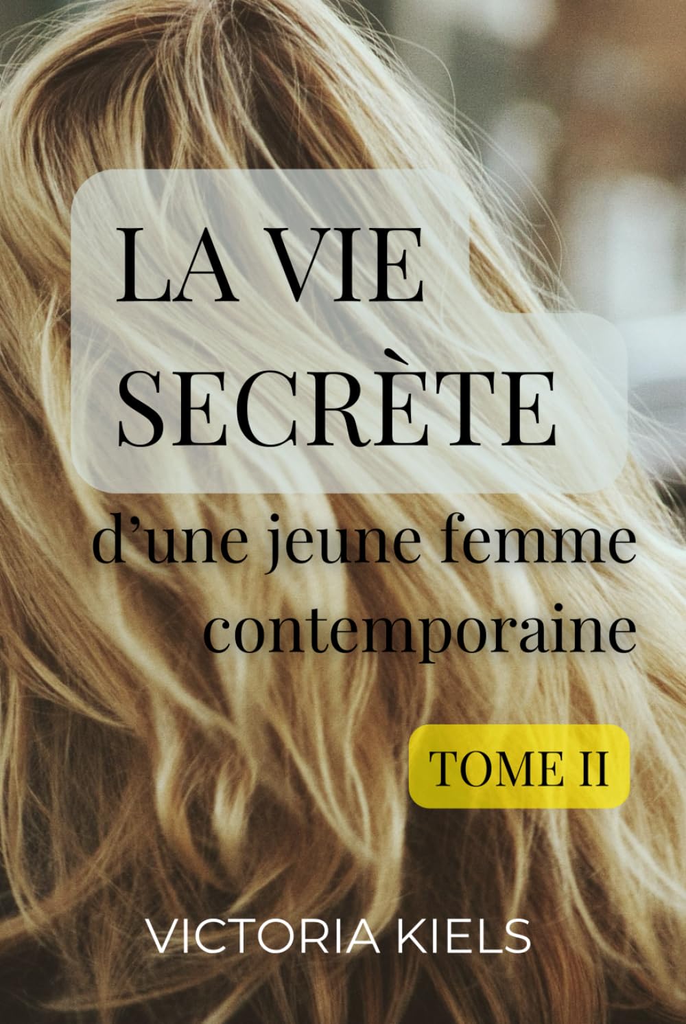 La vie secrète d'une jeune femme contemporaine: Tome 2