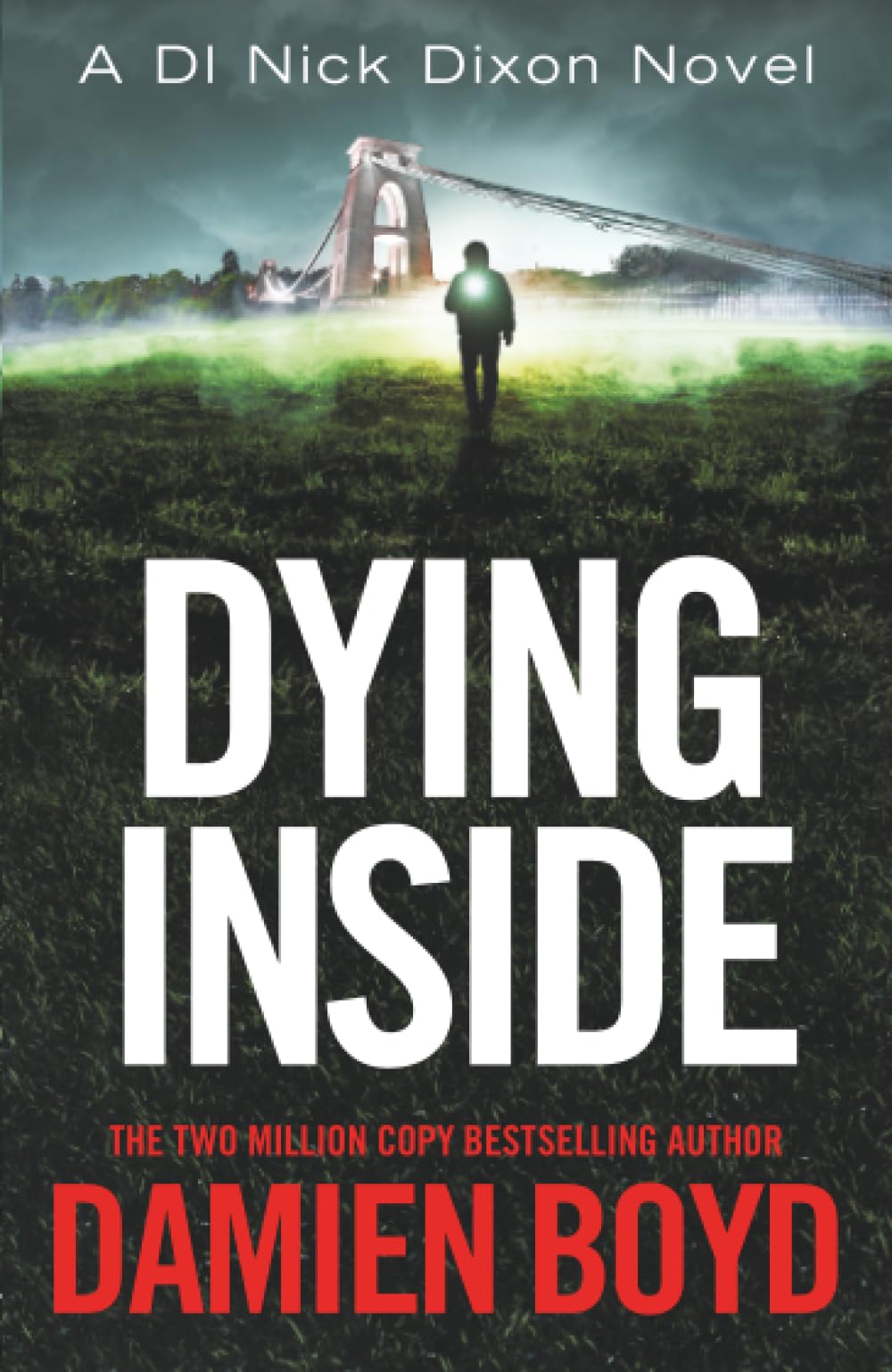 Dying Inside: 11 (DI Nick Dixon Crime) - Boyd, Damien