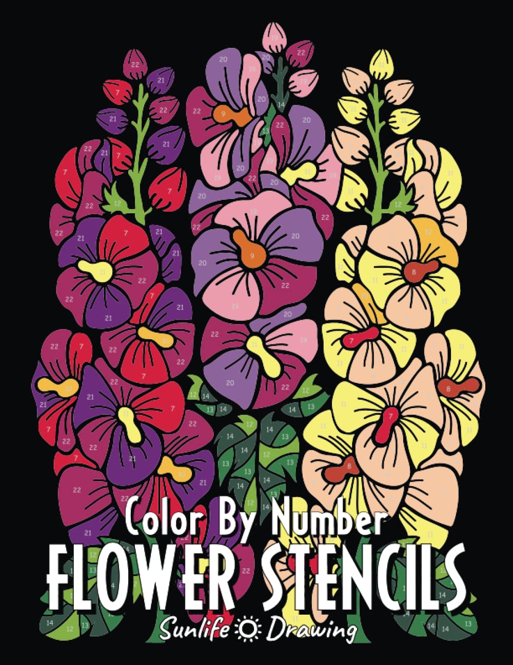 FLOWER STENCILS Color By Number: Activity Coloring Book for Adults Relaxation and Stress Relief (Color by Number Coloring Books)