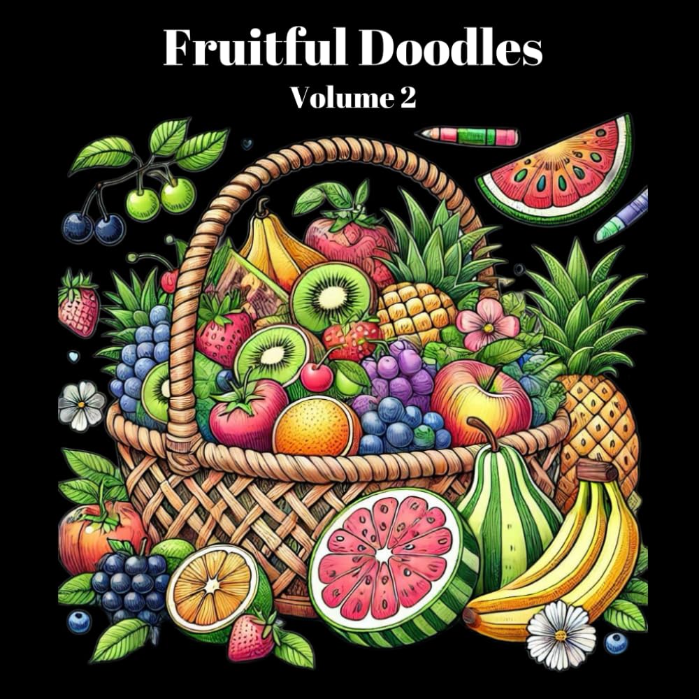 Fruitful Doodles!: Volume 2