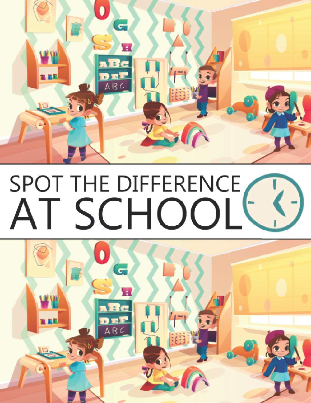 Spot The Difference At School!: A Fun Search and Find Books for Children 6-10 years old (Activity Book for Kids) Paperback – February 13, 2021