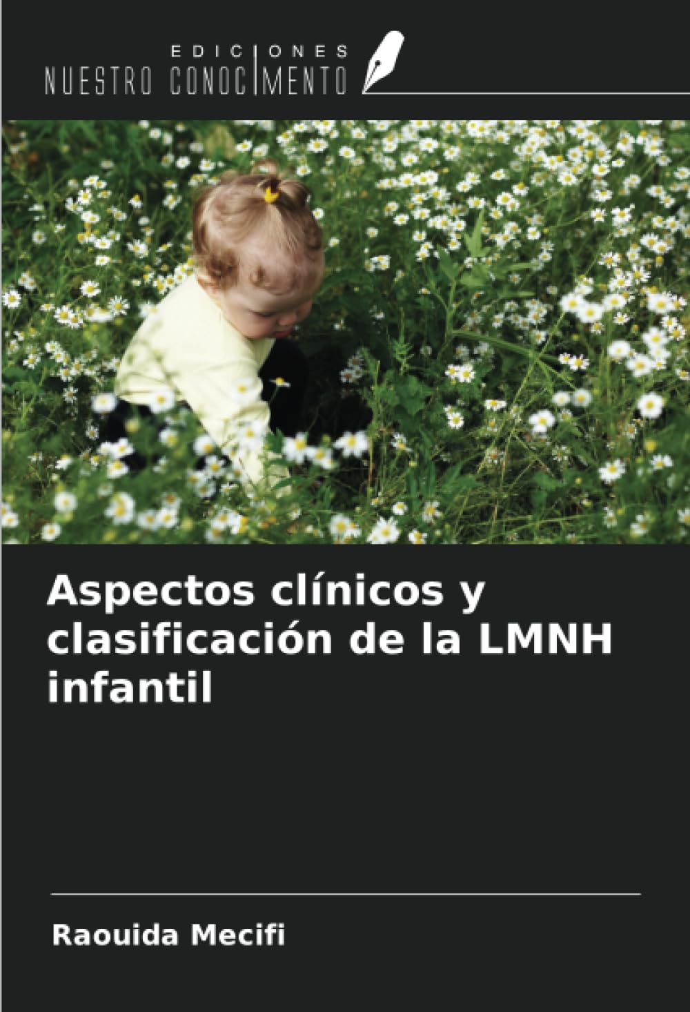Aspectos clínicos y clasificación de la LMNH infantil (Spanish Edition)