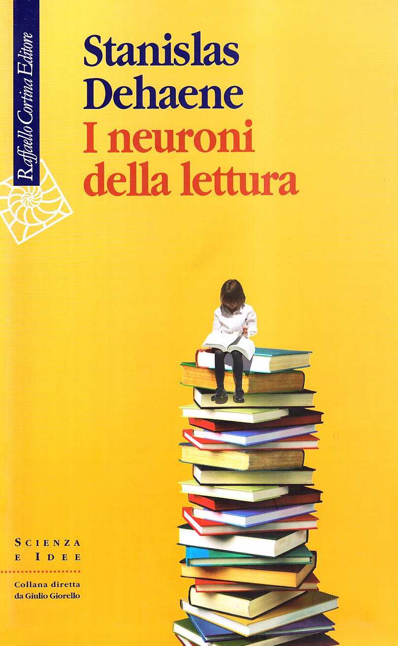 I neuroni della lettura (Scienza e idee)