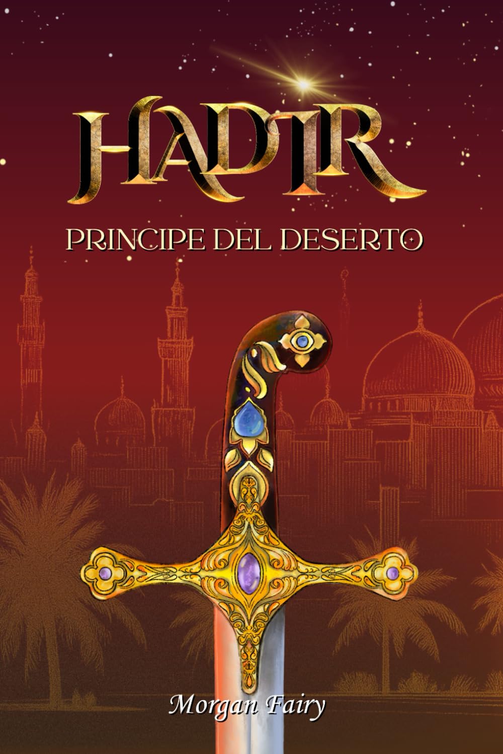 Hadir: Principe del Deserto (Le Cronache dei Tre Regni)