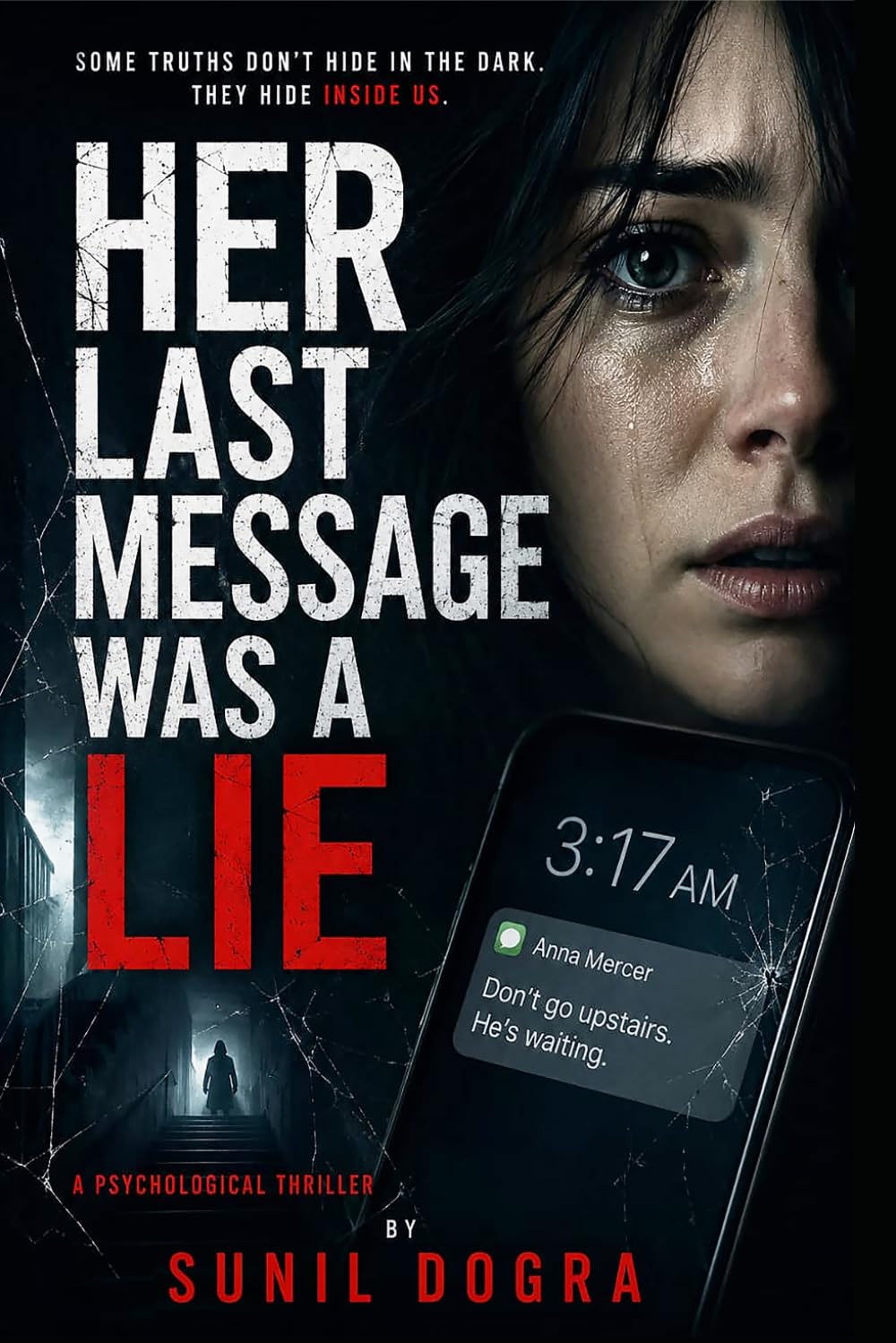 HER LAST MESSAGE WAS A LIE: A Psychological Thriller About Buried Truths