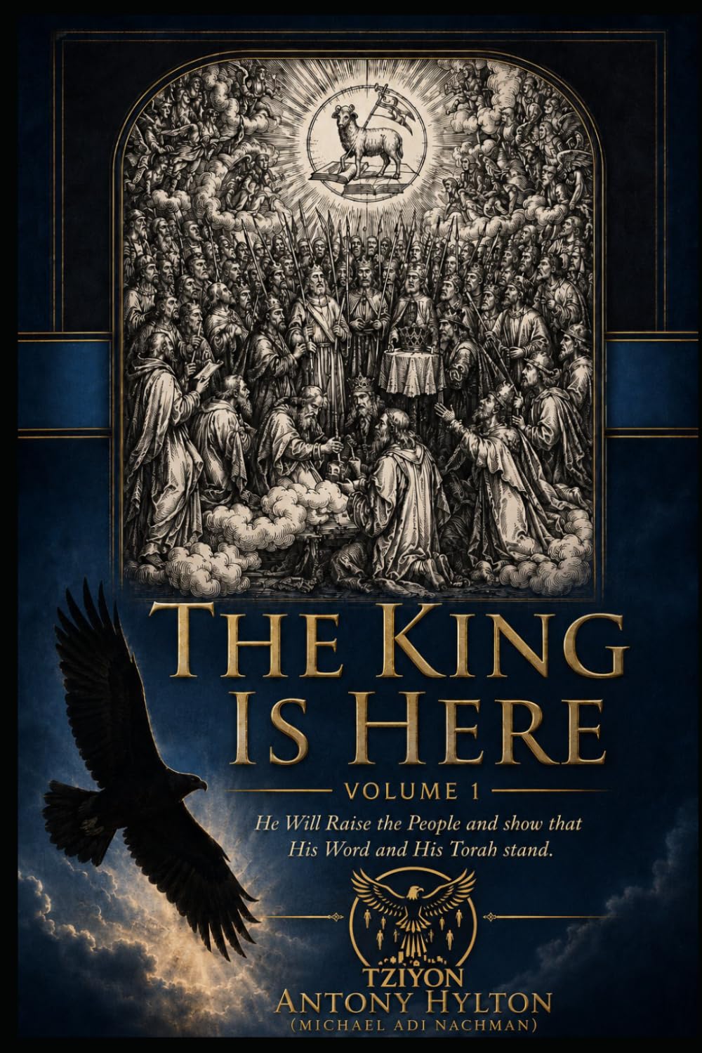 THE KING IS HERE Volume One: Letters to a Rabbi: He Will Raise the People and Show That His Word and His Torah Are Valid (Spirit Filled Journeys)