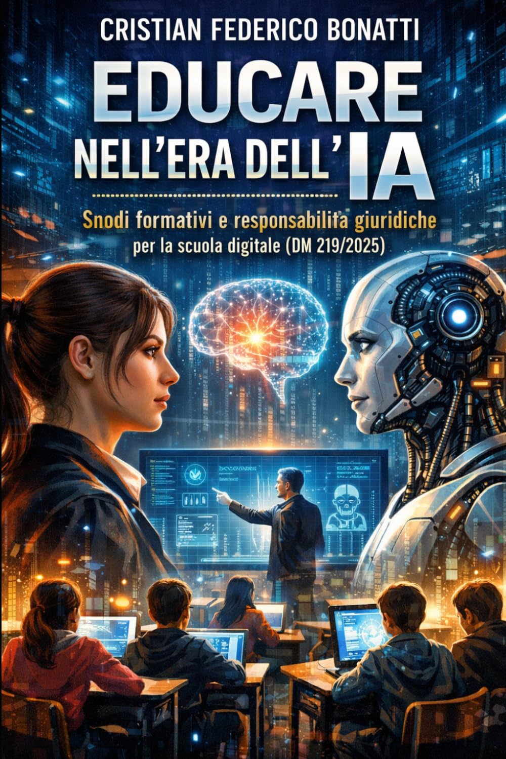 Educare nell’era dell’IA: Snodi formativi e responsabilità giuridiche per la scuola digitale (DM 219/2025)
