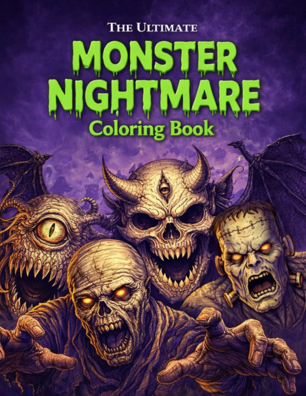 The Ultimate Monster Nightmare Coloring Book: Incredibly Detailed Horror Monster Coloring Pages for Teens and Adults (The Ultimate Teen & Adult Coloring Series)