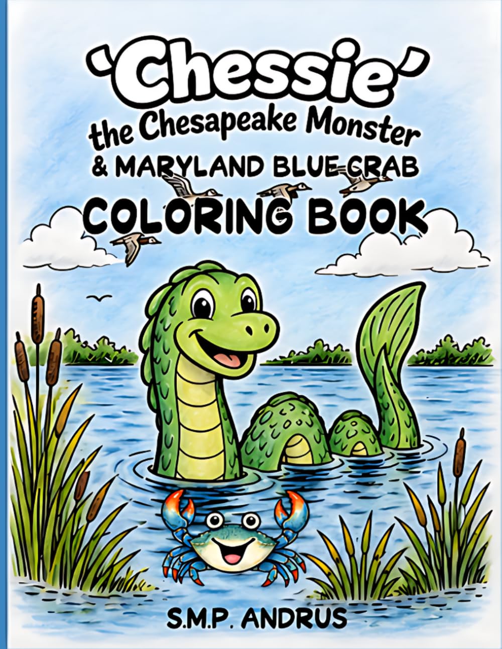 'Chessie' the Chesapeake Monster & the Maryland Blue Crab Coloring Book ('CHESSIE' the Chesapeake Monster Coloring Books & COMIC Books)