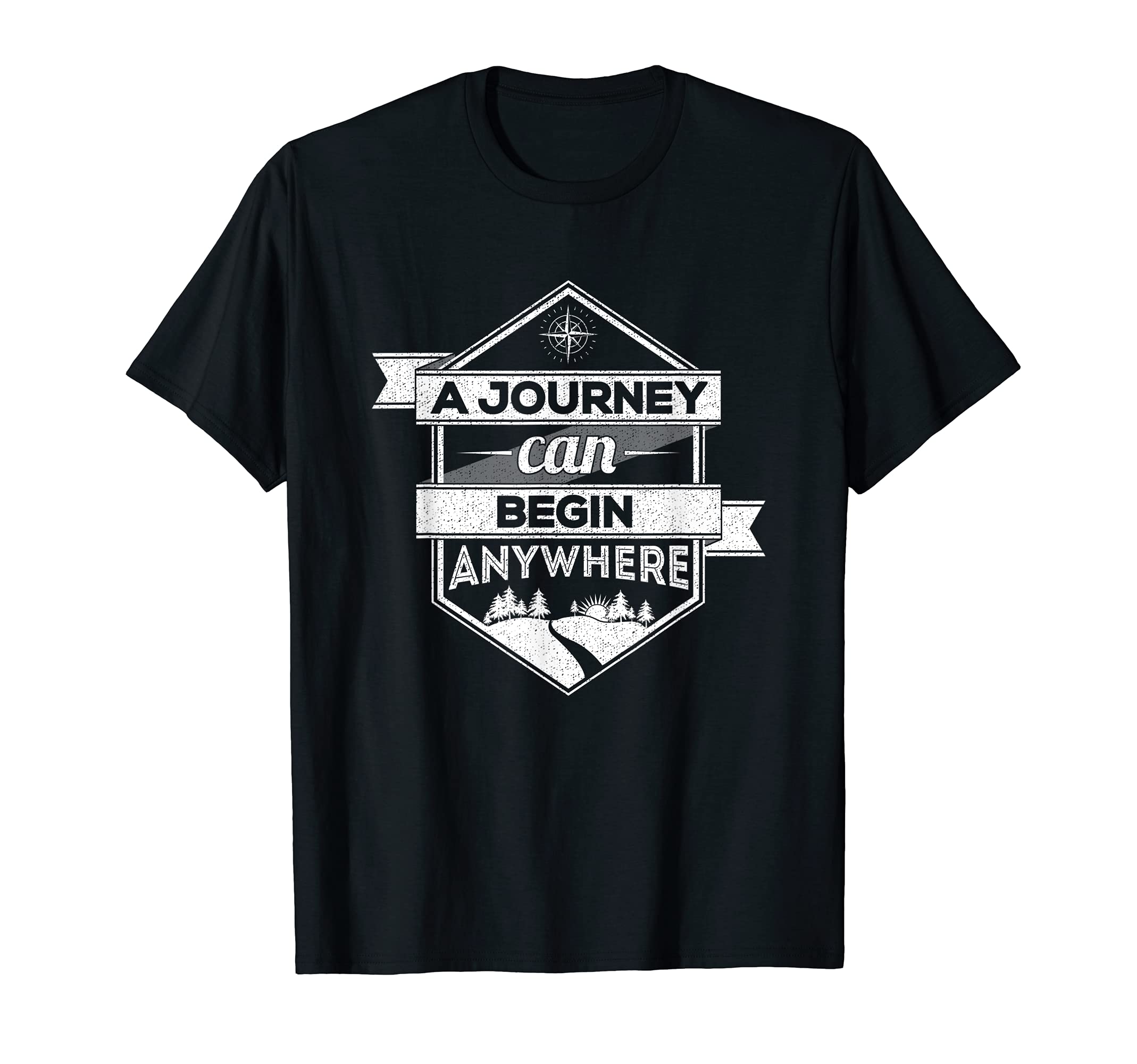 A Journey Can Begin Anywhere Outdoor Adventure T-Shirt