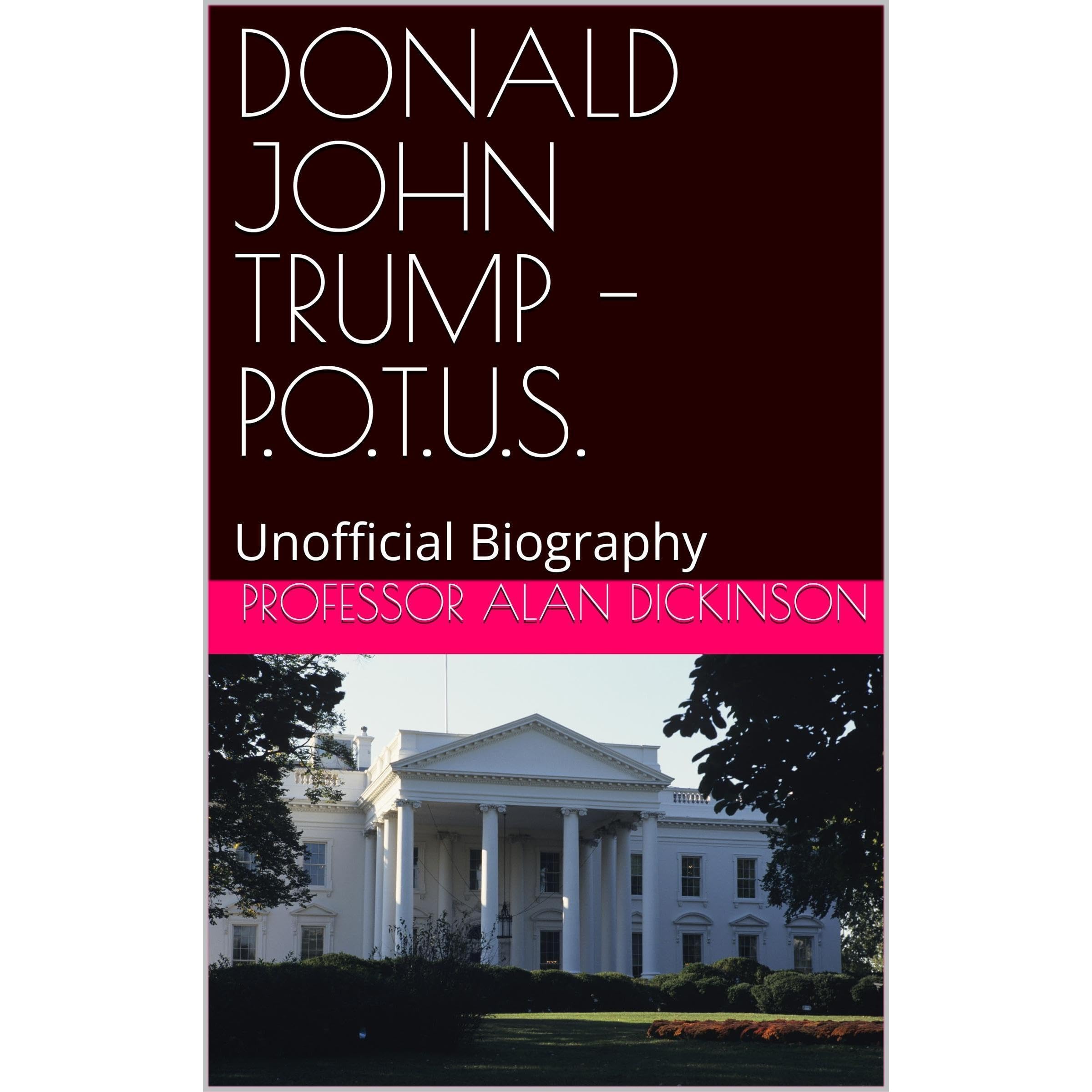 DONALD JOHN TRUMP - P.O.T.U.S.