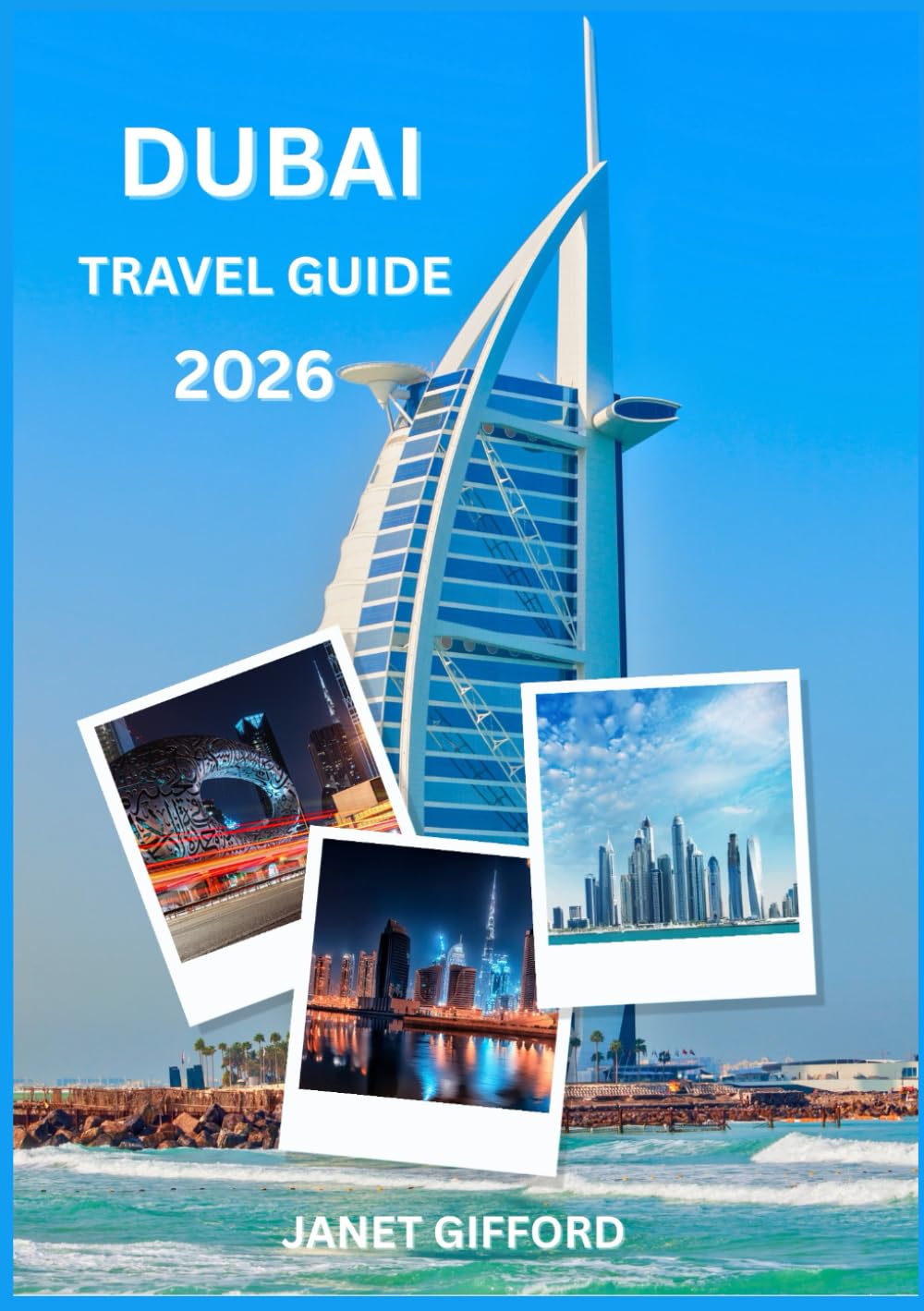DUBAI TRAVEL GUIDE 2026