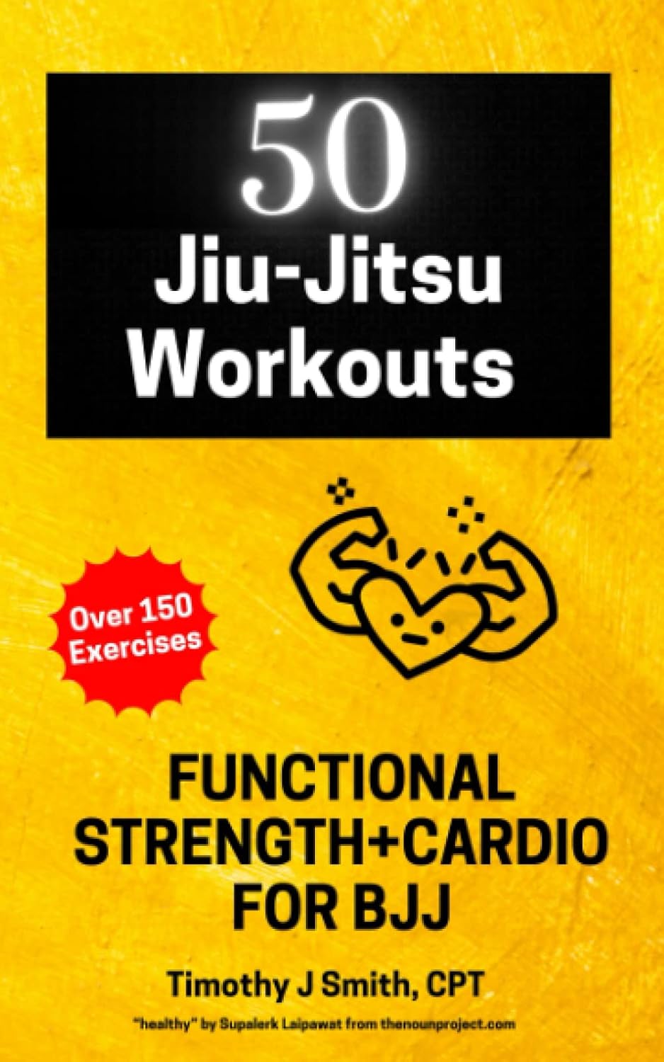 50 JiuJitsu Workouts Functional Strength & Cardio for BJJ SMITH CPT
