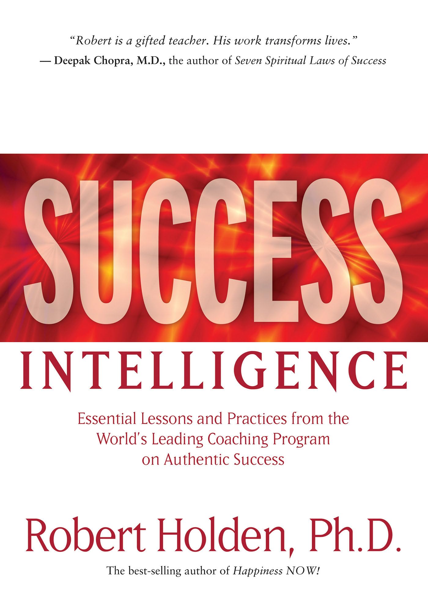 Buy Success Intelligence: Essential Lessons and Practices from the World's Leading Coaching Program on Authentic Success — BookShops.in