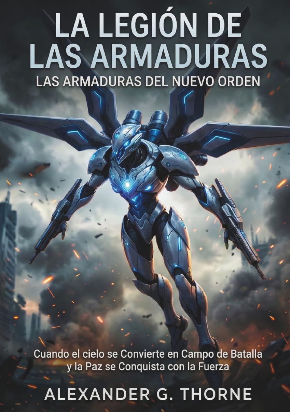LA LEGIÓN DE LAS ARMADURAS: Las armaduras del nuevo orden