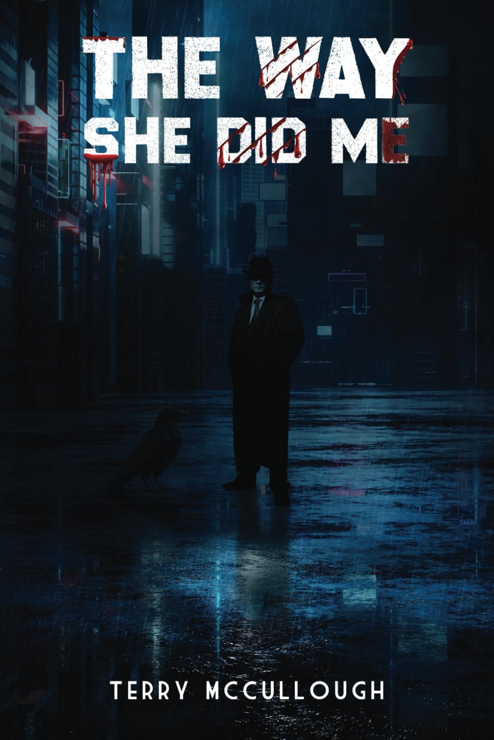 THE WAY SHE DID ME (Crow Series)