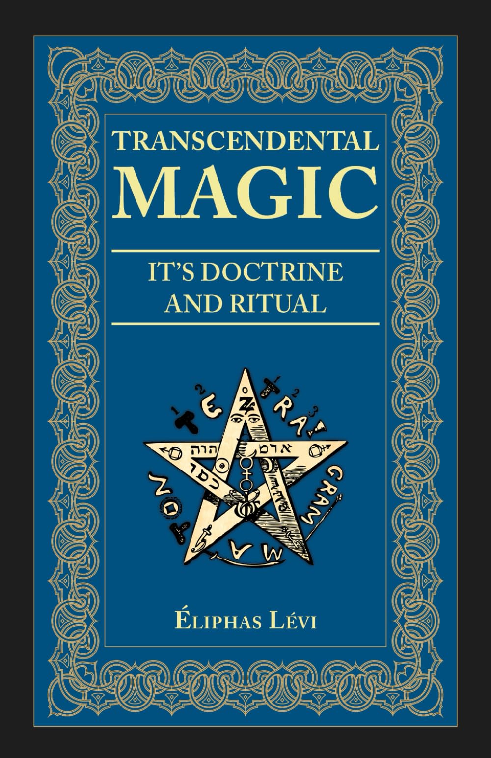 Transcendental Magic: It's Doctrine and Ritual