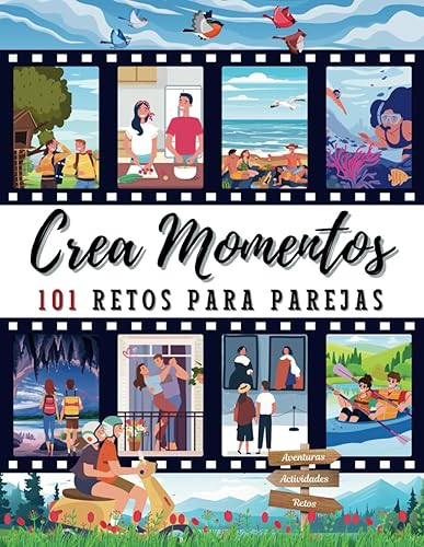 Crea Momentos 101 Retos Para Parejas: Contigo Todo Vale: 101 Retos en Pareja - Aventuras, Amor, Juego y Desafíos: Libro de Ideas con 69 Apodos ... Crear Recuerdos Duraderos) (Spanish Edition)