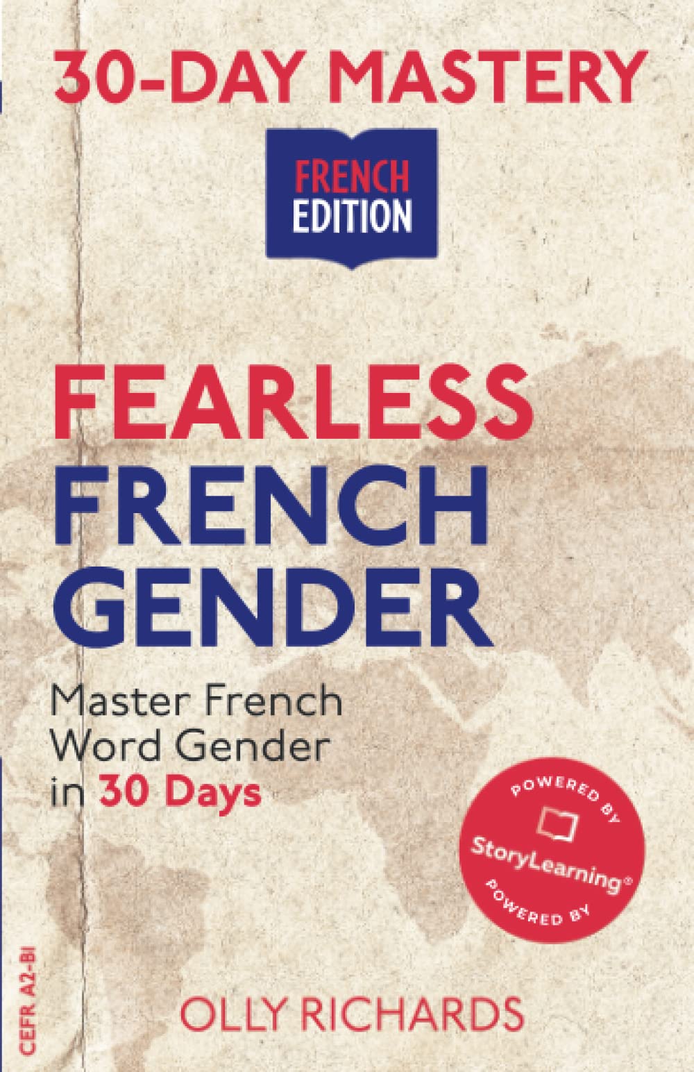 30-Day Mastery: Fearless French Gender: Master French Word Gender in 30 Days (30-Day Mastery | French Edition)
