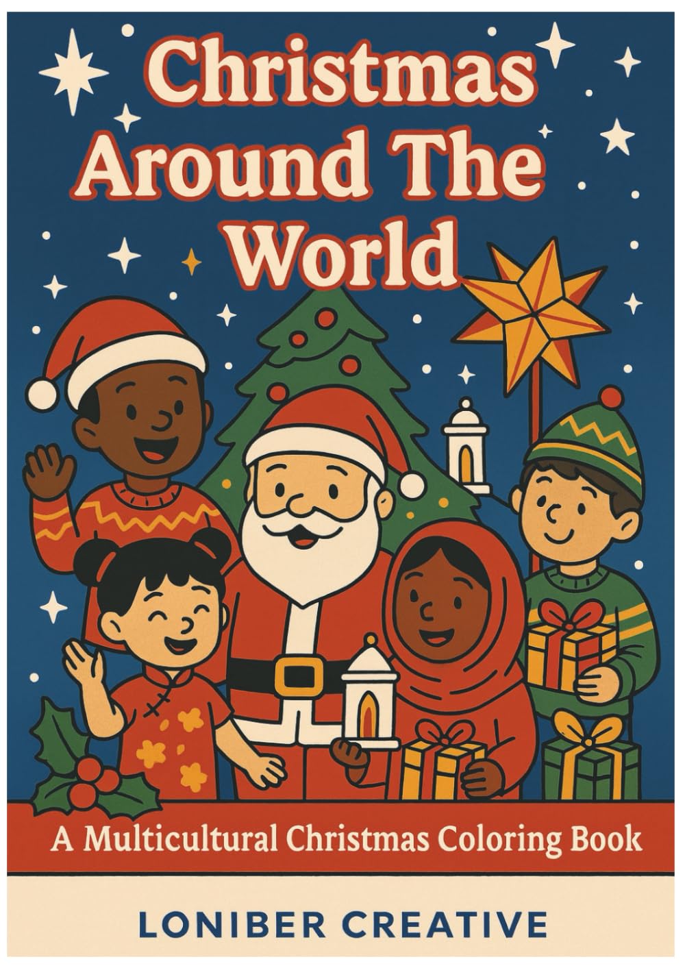 Christmas Around the World: A Multicultural Christmas Coloring & Activity Book for Kids