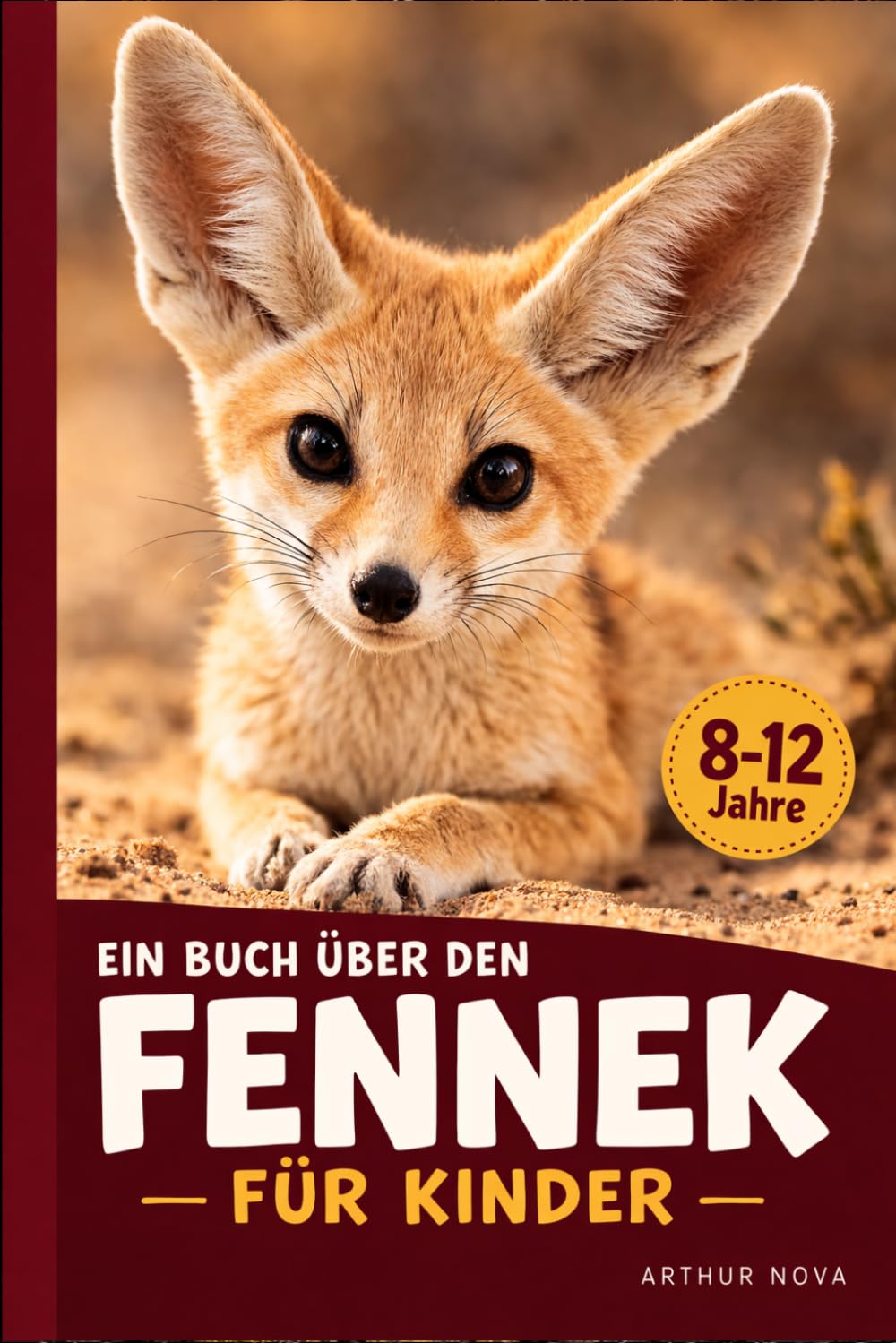 Ein Buch über den Fennek für Kinder: Beobachten, verstehen und seinen Weg finden