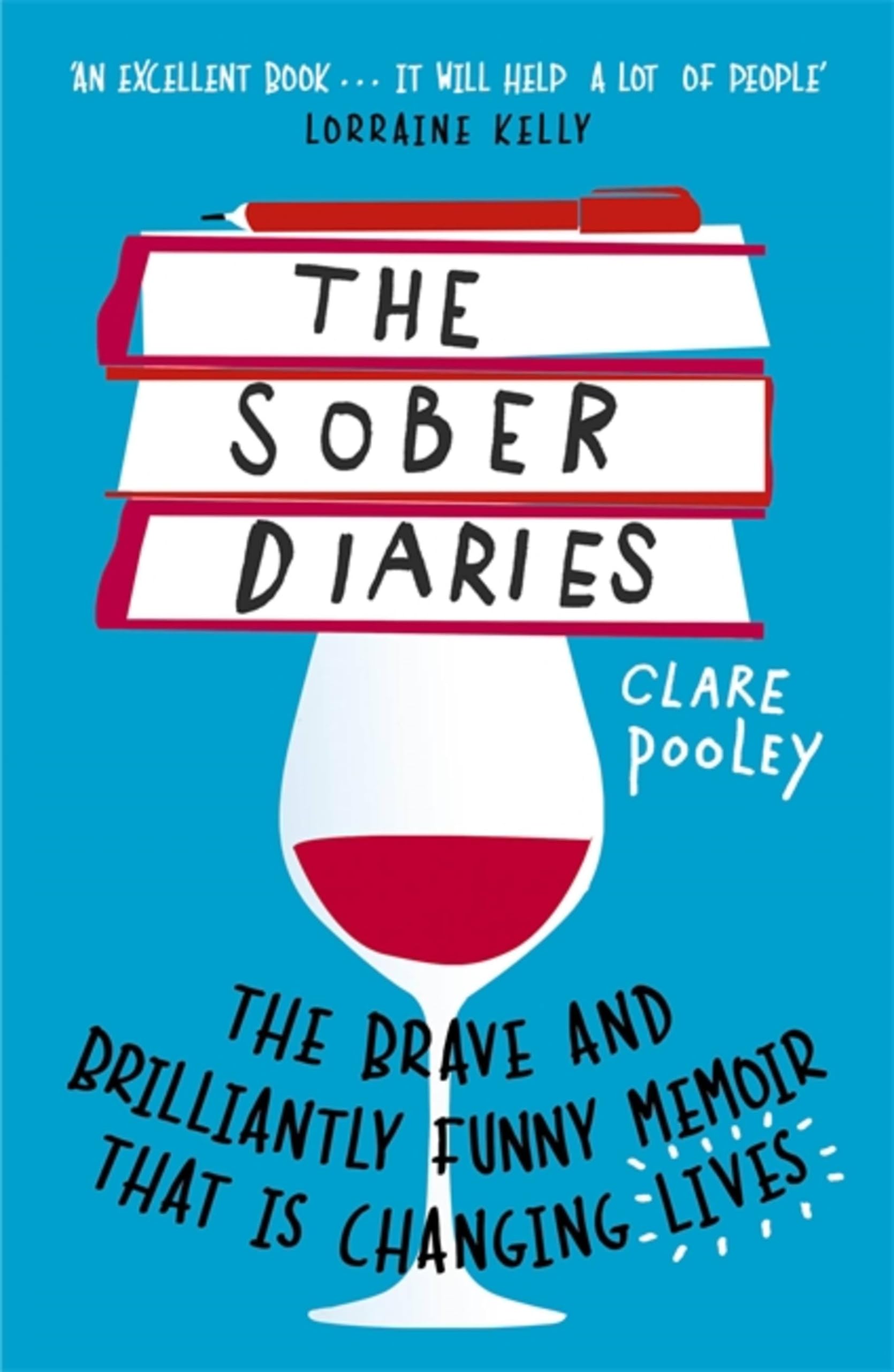 The Sober Diaries: The Hilarious and Brave Memoir that is Helping People to Quit Drinking
