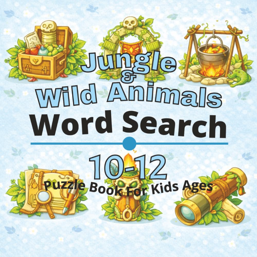 Jungle & Wild Animals Puzzle Book for Kids Ages 10-12: 80+ fun and engaging word search puzzles for learning focus, problem solving, critical ... Word Search Puzzles for Kids Ages 4-12)