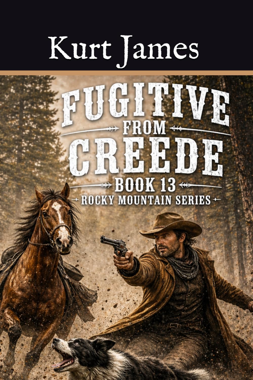 Fugitive from Creede: Book 13 Rocky Mountain Series