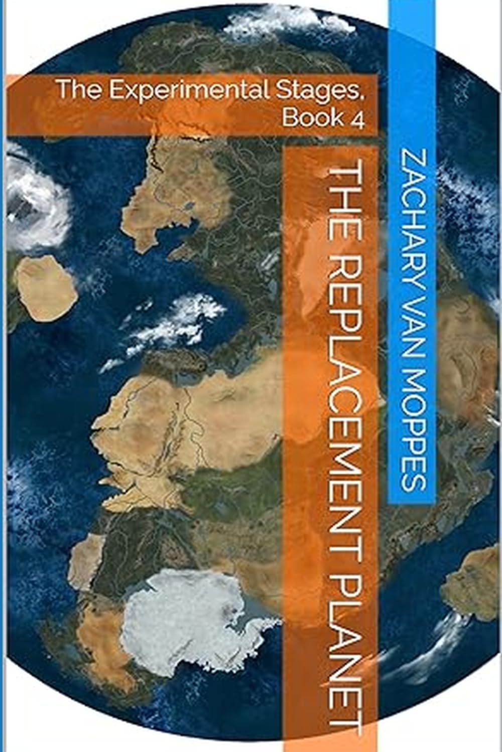 The Replacement Planet: The Experimental Stages, Book 4