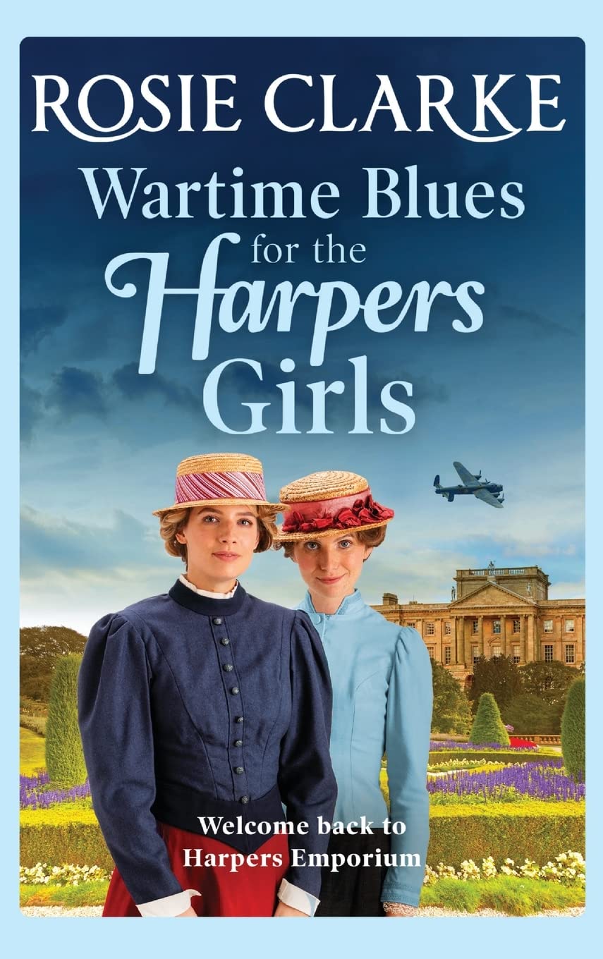Wartime Blues for the Harpers Girls: A heartwarming historical saga from bestseller Rosie Clarke (Welcome To Harpers Emporium, 5)
