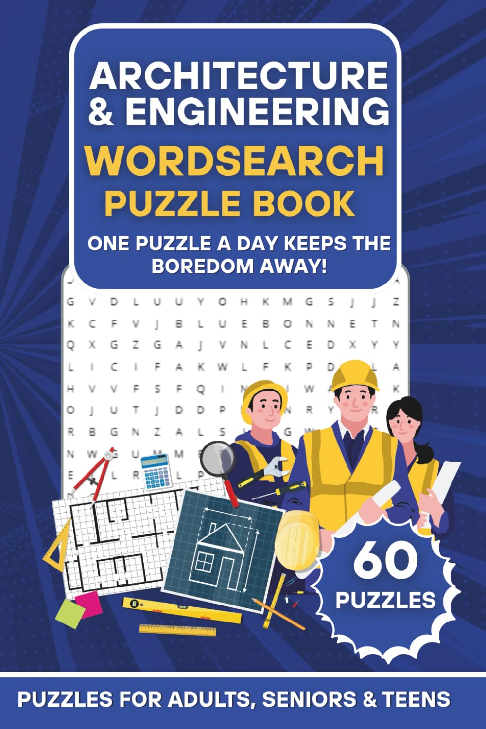 Architecture & Engineering: A Wordsearch Puzzle Book | 60 Architecture & Engineering–Themed Puzzles | One Puzzle a Day Keeps the Boredom Away! | Large ... (The Ultimate Word Search Puzzle Series)